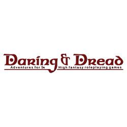 Daring & Dread Adventures (5E)